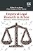 Empirical Legal Research in Action by Willem H Van Boom