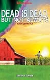 Dead is Dead, But Not Always by Eddie Generous Dead is Dead, But Not Always by Eddie Generous