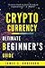 Cryptocurrency: Ultimate Be...