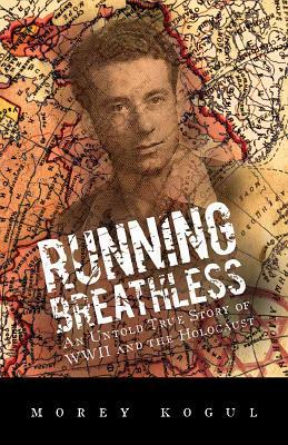 Running Breathless: An Untold True Story of WWII and the Holocaust