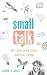 Small Talk: One Youth. Seven Stories. Countless Lessons.
