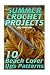Summer Crochet Projects by Amy Gonzales