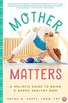 Mother Matters by Dayna M. Kurtz