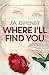 Where I'll Find You by J.A. Owenby