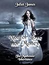 Not for Love nor ...