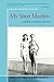 My Sister Marilyn by Berniece Baker Miracle