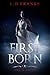 First Born: One Of A Kind