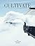 CULTIVATE VOL. III  by Jonathan David Helser