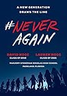 #NeverAgain by David  Hogg #NeverAgain by David  Hogg