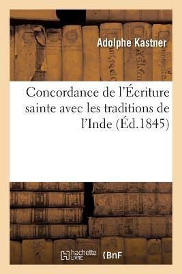 Concordance de l'Écriture Sainte Avec Les Traditions de l'Inde (Religion) (French Edition)