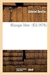 Blanqui Libre (Sciences Sociales) (French Edition) Blanqui Libre (Sciences Sociales) (French Edition)