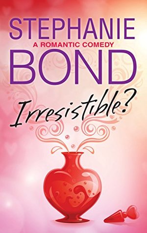 Irresistible? (Kindle Edition)