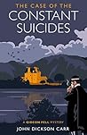 The Case of the Constant Suicides by John Dickson Carr