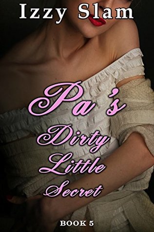 Pa's Dirty Little Secret: Book 5 (Kindle Edition)