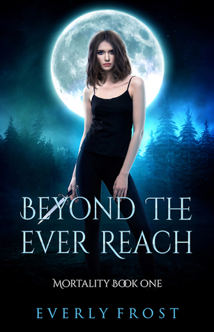 Beyond the Ever Reach (Mortality, #1)