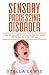 Sensory Processing Disorder by Stella Lewis