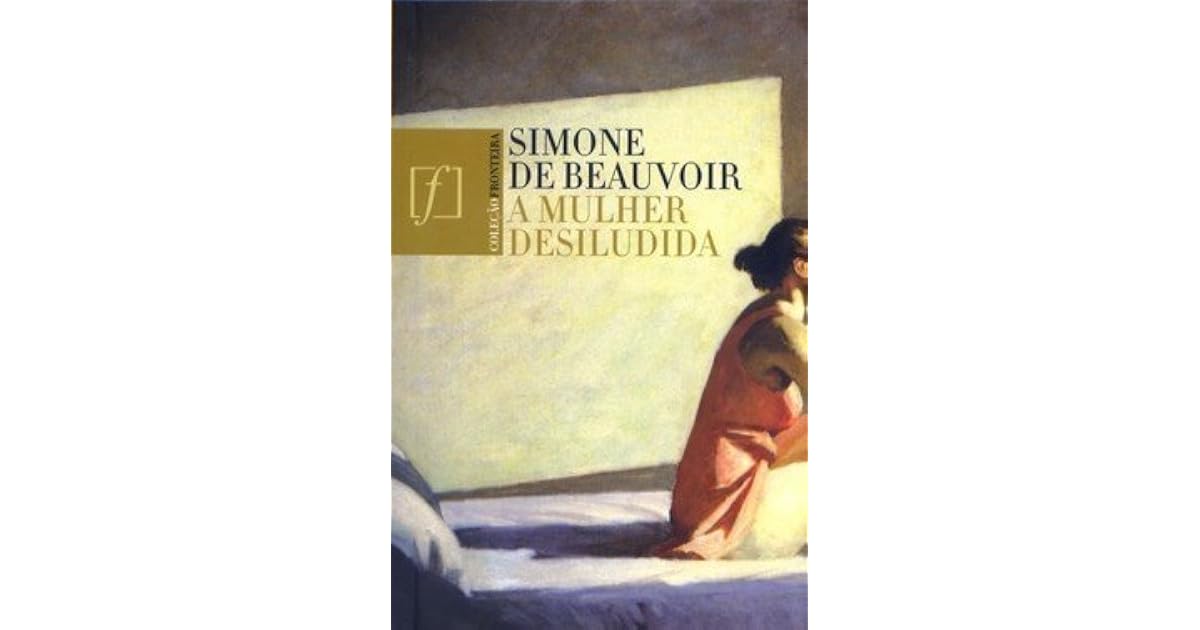 A Mulher Desiludida by Simone de Beauvoir