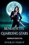 Beneath the Guarding Stars
