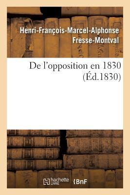 de l'Opposition En 1830 (Sciences Sociales) (French Edition)
