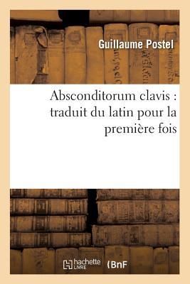 Absconditorum Clavis: Traduit Du Latin Pour La Première Fois (Religion) (French Edition)