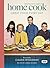 Britain’s Best Home Cook: Great Food Every Day: Simple, delicious recipes from the new BBC series