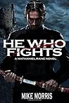 He who Fights by Mike  Morris