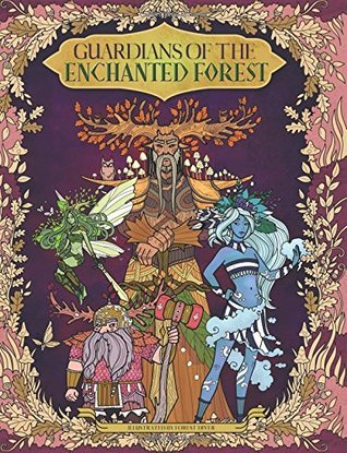 Guardians of the Enchanted Forest — Coloring Book for Adults and Kids: (Fantasy, Fairies, Inspiration, Relaxation, Meditation)