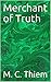 Merchant of Truth by M.C. Thiem