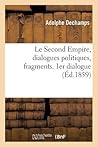 Le Second Empire, Dialogues Politiques, Fragments. 1er Dialogue (Sciences Sociales) (French Edition)