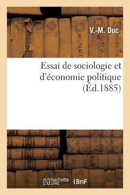 Essai de Sociologie Et d'Économie Politique: L'Évolution Sociale Sous l'Influence Des Intérêts Collectifs Et Individuels (Sciences Sociales) (French Edition)