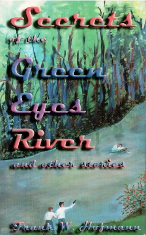 Secrets of the Green Eyes River
