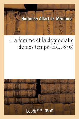 La Femme Et La Démocratie de Nos Temps (Sciences Sociales)