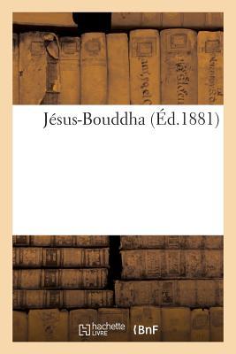 Jésus-Bouddha (Religion) (French Edition)