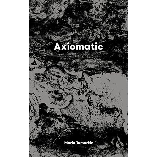 Axiomatic by Maria Tumarkin