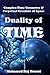 Duality of Time: Complex-Time Geometry and Perpetual Creation of Space (Formulation and Implications of the Duality off Time Theory)