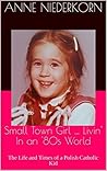 Small Town Girl …...