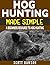 Hog Hunting Made Simple: A ...