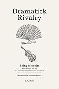 Dramatick Rivalry, Being Memoirs by Clorinda Cathcart, that was a Lady of the Town for some several years, and is now elevat'd to aristocratick rank