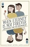When Eternity is Not Forever by Cydney Hatch