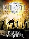 Defilement (The Afflicted Saga: Tale of the Fallen #3)