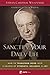 Sanctify Your Daily Life: How to Transform Work Into a Source of Strength, Holiness, and Joy