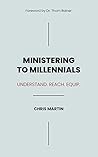 Ministering to Millennials: Understand. Reach. Equip.