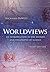 Worldviews: An Introduction to the History and Philosophy of Science