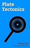 Focus On: Plate Tectonics: Volcano, Ring of Fire, Lithosphere, Continental Drift, Crust (geology), Convergent Boundary, Mid-ocean Ridge, Divergent Boundary, Subduction, Mid-Atlantic Ridge, etc.