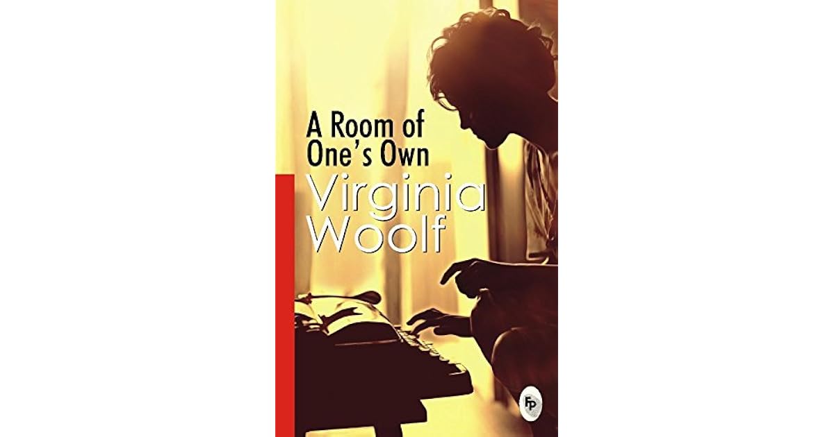 A Room of Ones Own by Virginia Woolf