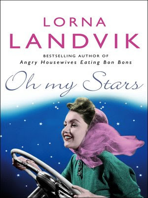 Oh My Stars By Lorna Landvik Oh My Stars By Lorna Landvik