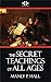 The Secret Teachings of All Ages by Manly P. Hall The Secret Teachings of All Ages by Manly P. Hall