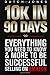 10k In 90 Days: Everything You Need to Know & More to be Successful Selling on Amazon