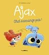 Chat s'arrange pas ! (Ajax, #2)