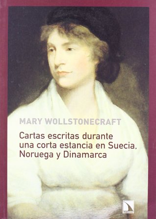 Cartas escritas durante una corta estancia en Suecia, Noruega y Dinamarca